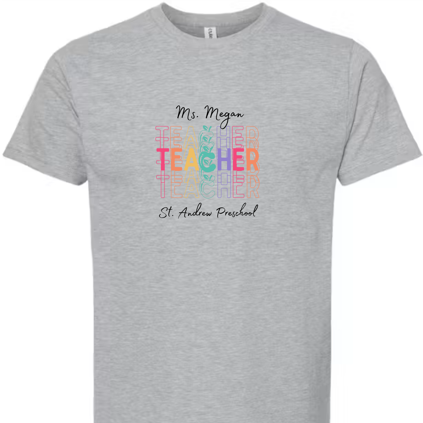 TEACHER TEACHER TEACHER WITH YOUR CUSTOM NAME -TShirt/short sleeve