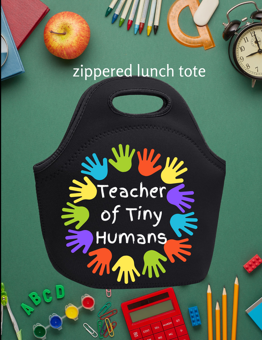 Teacher of Tiny Humans Lunch Tote/Bag - Black