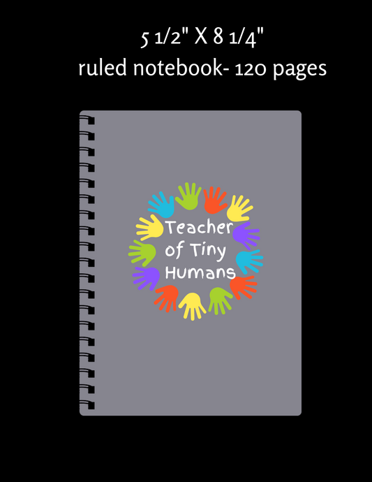 Teacher of Tiny Humans Spiral Notebook