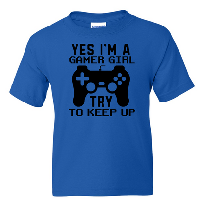 Yes I'm A Gamer Girl -  Youth Gamer T-Shirt