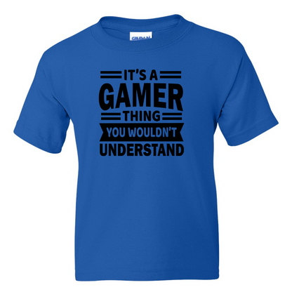 It's A Gamer Thing -  Youth Gamer T-Shirt