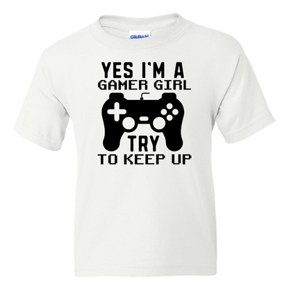 Yes I'm A Gamer Girl -  Youth Gamer T-Shirt