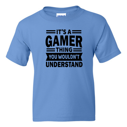It's A Gamer Thing -  Youth Gamer T-Shirt