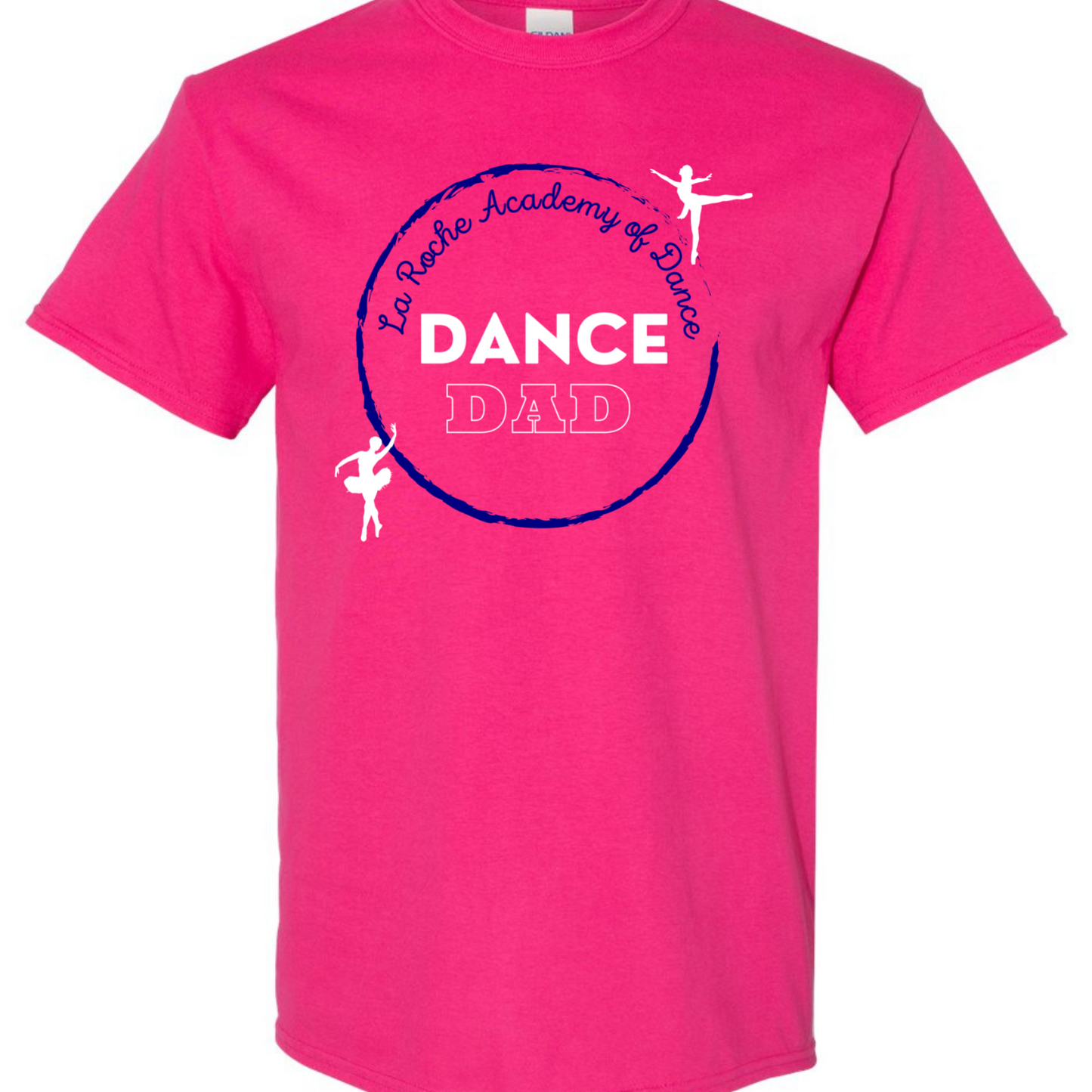 La Roche Academy of Dance - DANCE DAD T-Shirt