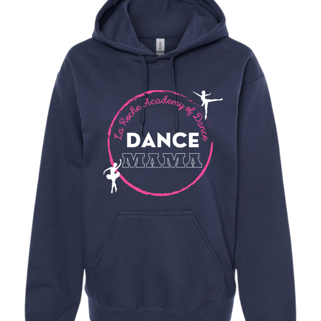 La Roche Academy of Dance - DANCE MAMA Hoodie