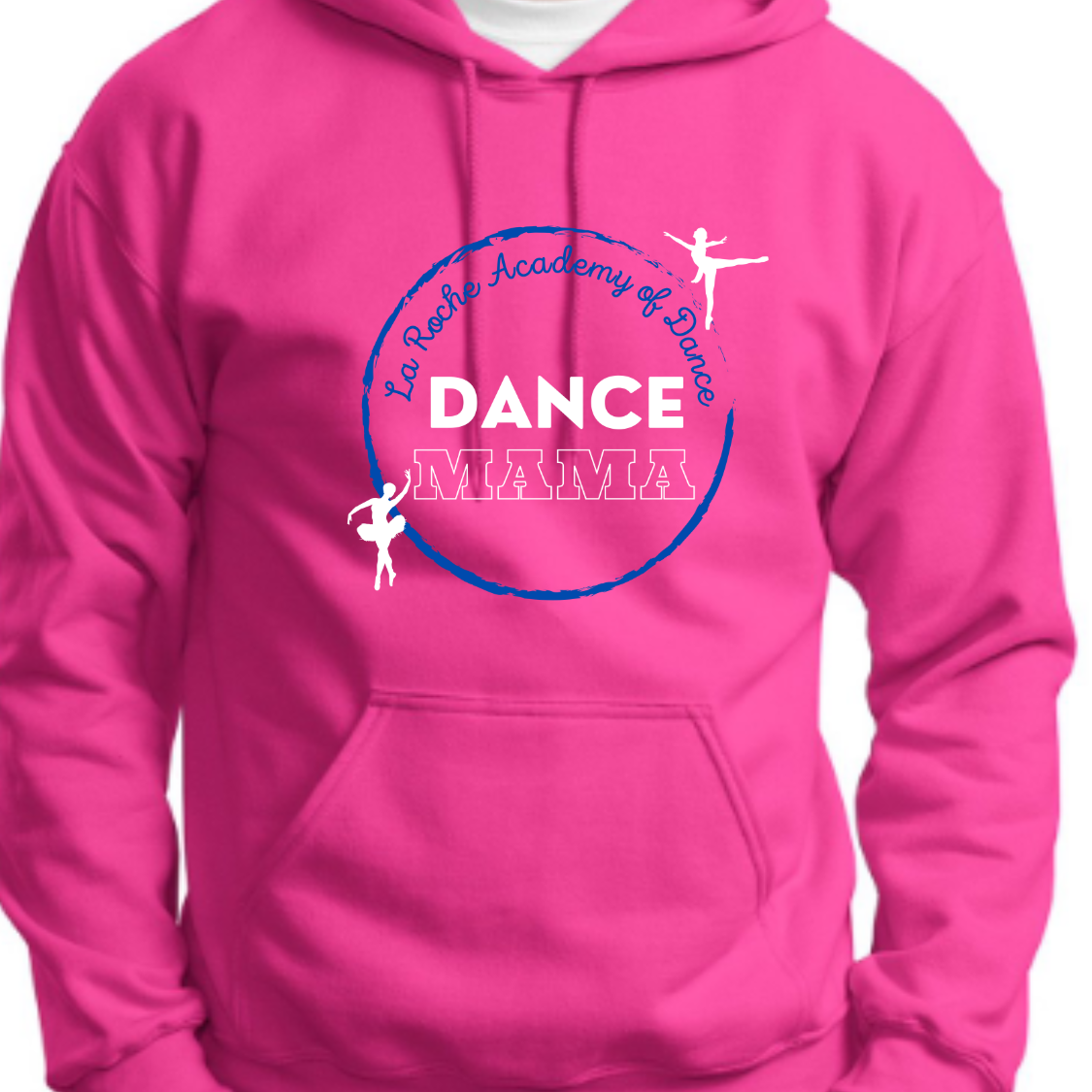 La Roche Academy of Dance - DANCE MAMA Hoodie