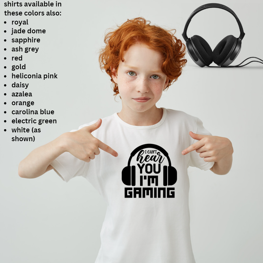 I Can't Hear You -  Youth Gamer T-Shirt