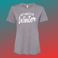 Not Made for Winter T-Shirt