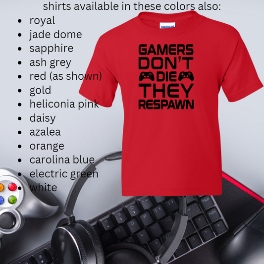 Gamers Don't Die  -  Youth Gamer T-Shirt